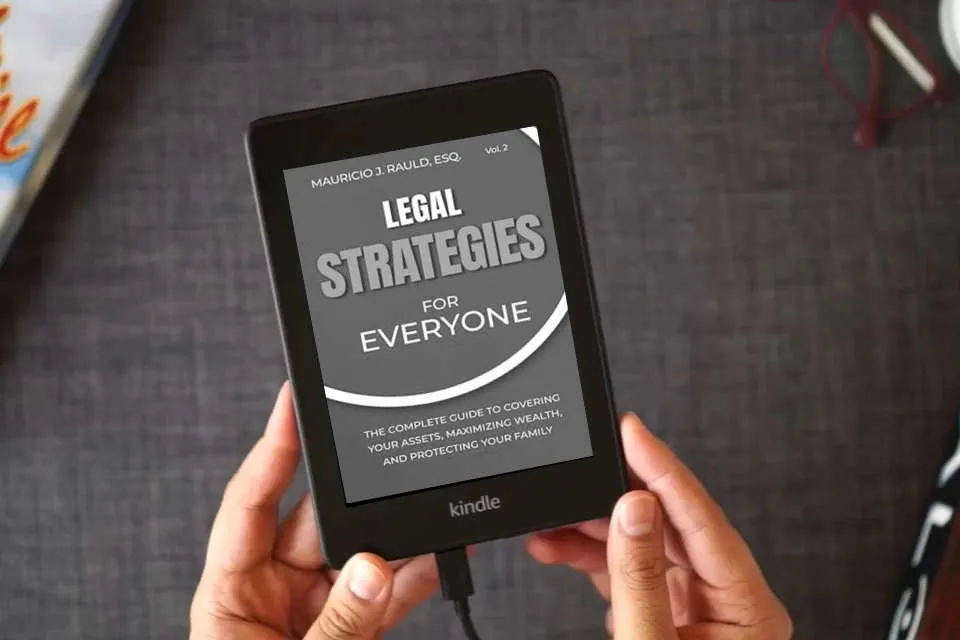 Read Online Legal Strategies for Everyone: The Complete Guide to Covering your Assets, Maximizing Wealthy, and Protecting Your Family (Strategies for Everyone, 2) as a Kindle eBook