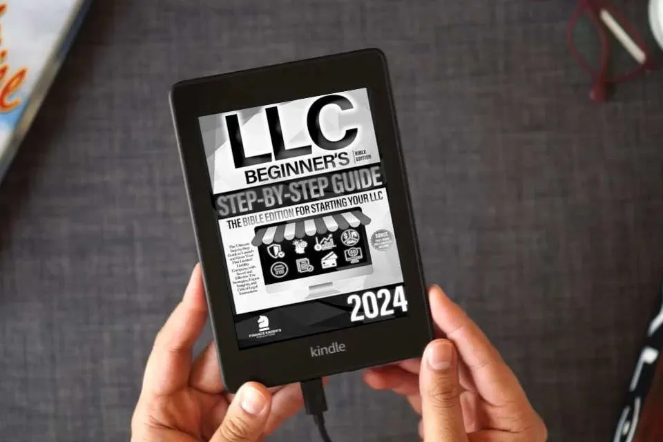 Read Online LLC Beginner’s Guide Bible Edition: The Ultimate Step-by-Step Guide to Launch and Grow Your First LLC, with Smart and Effective Tax Strategies, Expert Insights, and Critical Legal Instructions as a Kindle eBook