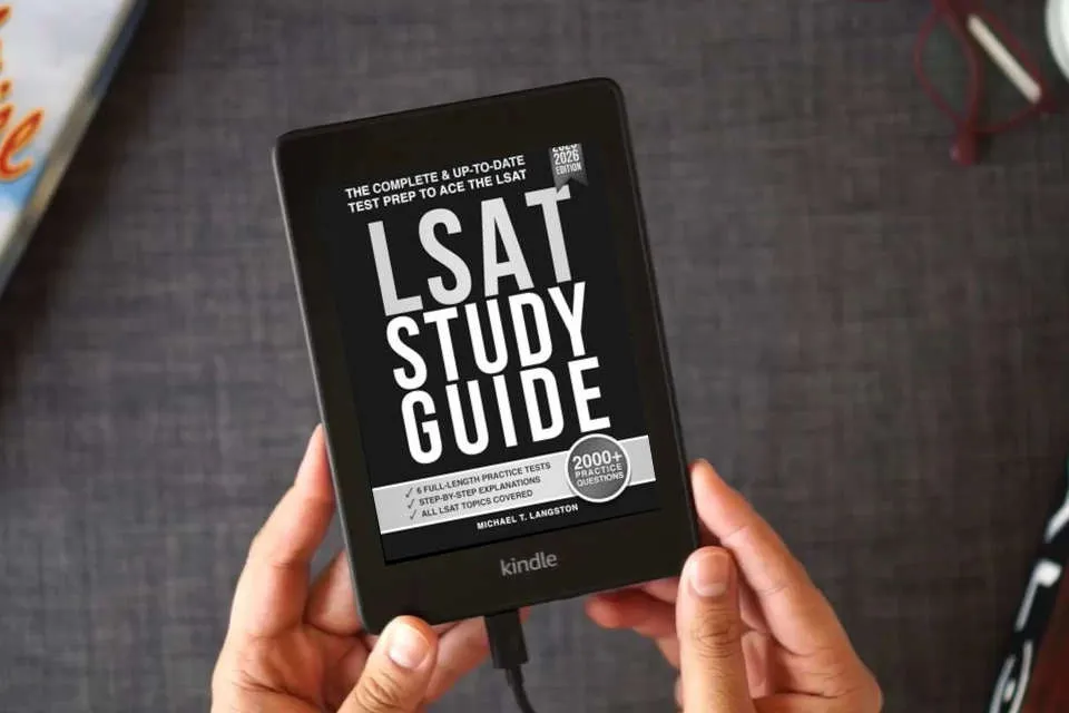 Read Online LSAT Study Guide: The Complete & Up-to-Date Test Prep with 2000+ Practice Questions, 6 Full-Length Practice Tests & Step-by-Step Explanations to Ace the LSAT as a Kindle eBook