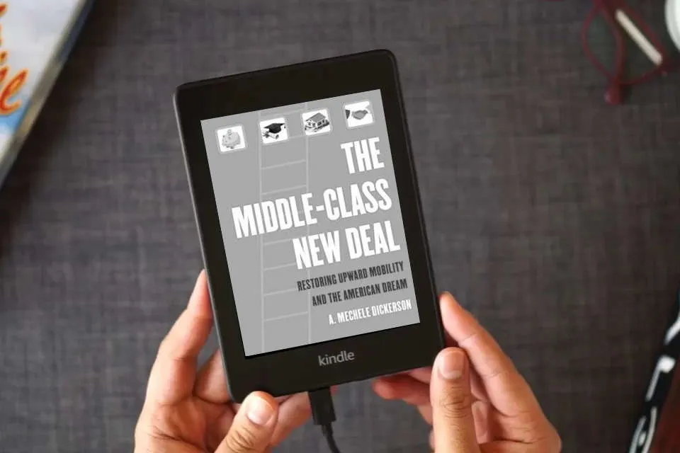 Read Online Middle-Class New Deal: Restoring Upward Mobility and the American Dream as a Kindle eBook