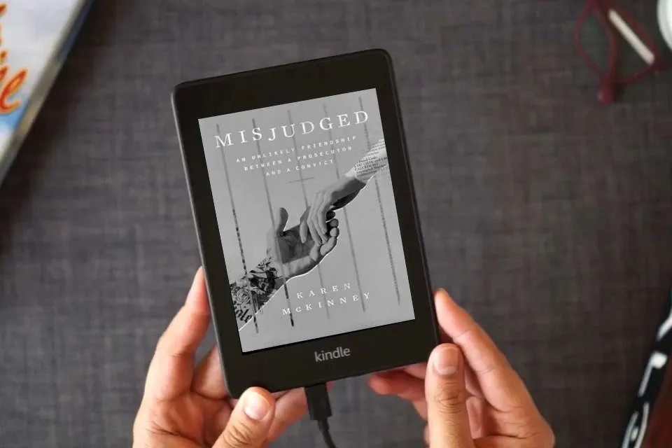 Read Online Misjudged: An Unlikely Friendship Between a Prosecutor and a Convict as a Kindle eBook