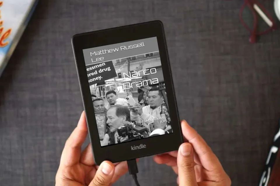 Read Online Narco Drama: The Trial of Honduras' JOH as a Kindle eBook