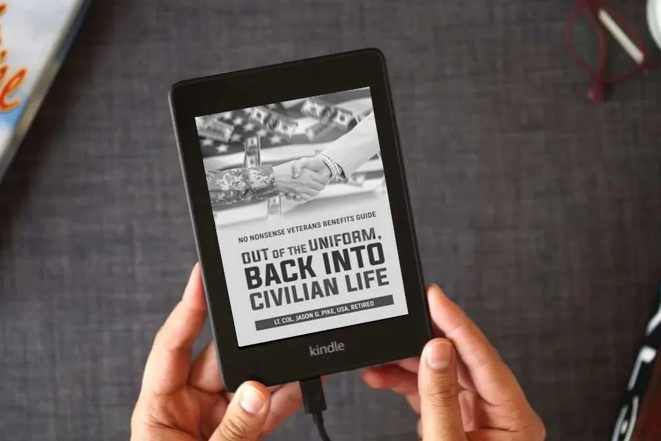 Read Online Out of the Uniform, Back into Civilian Life: No Nonsense Veterans Benefits Guide as a Kindle eBook
