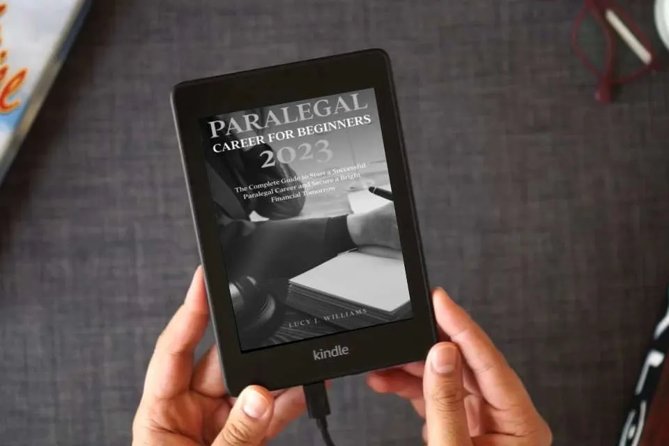 Read Online Paralegal Career for Beginners 2023: The Complete Guide to Start a Successful Paralegal Career and Secure a Bright Financial Tomorrow as a Kindle eBook