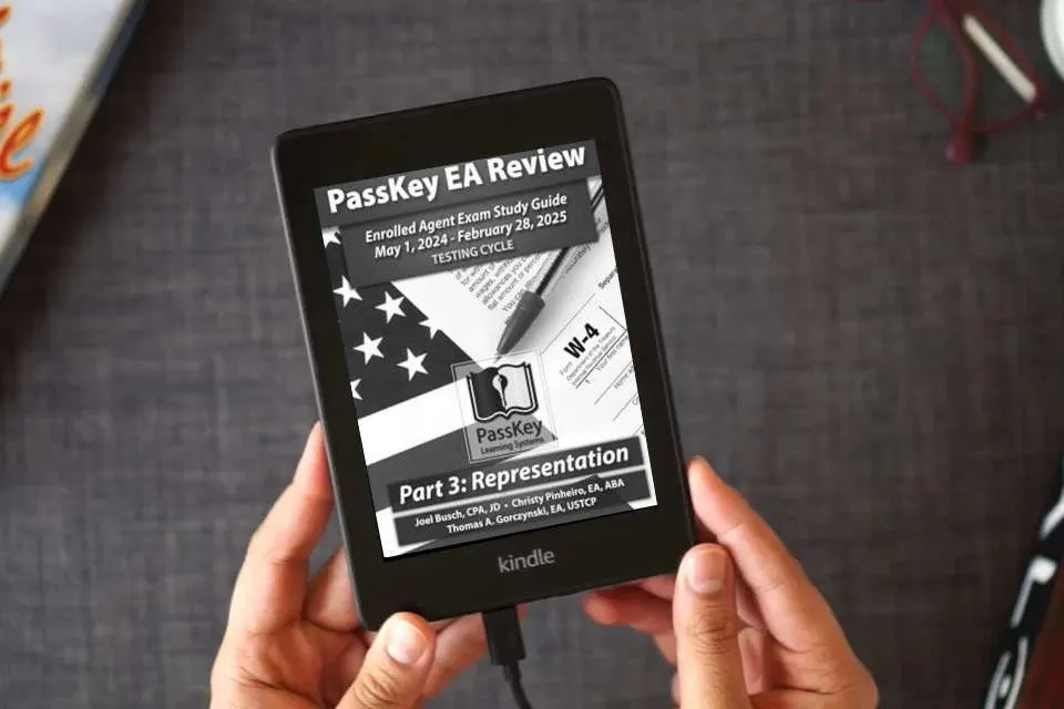 Read Online PassKey Learning Systems EA Review Part 3 Representation Enrolled Agent Study Guide: May 1, 2024-February 28, 2025 Testing Cycle (PassKey EA Review (May 1, 2024 - February 28, 2025 Testing Cycle)) as a Kindle eBook