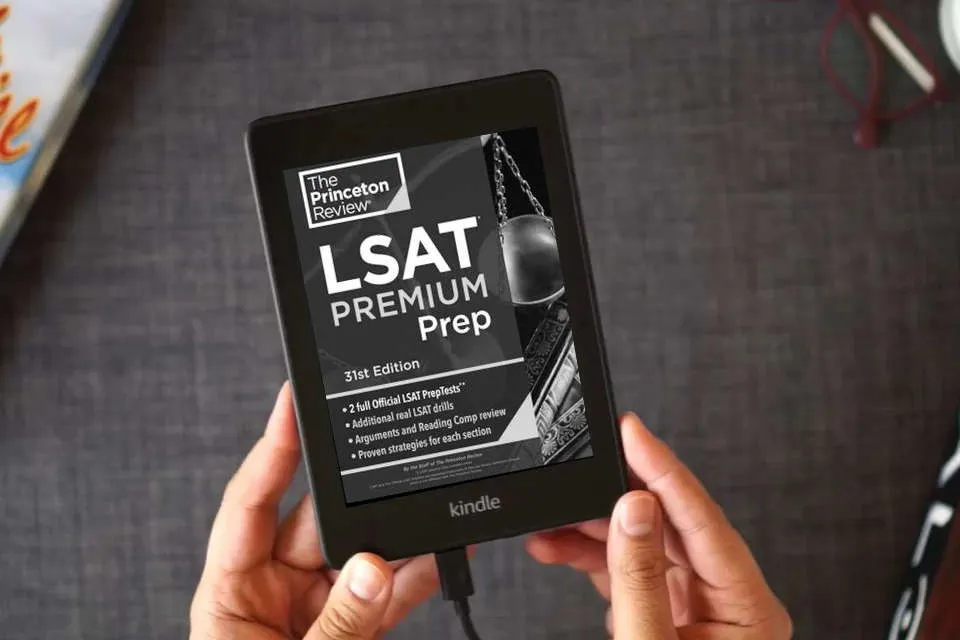 Read Online Princeton Review LSAT Premium Prep, 31st Edition: 2 Official LSAT PrepTests + Real LSAT Drills + Review for the New Exam (Graduate School Test Preparation) as a Kindle eBook