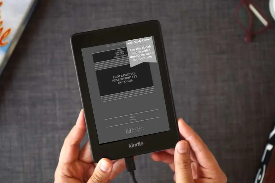 Read Online Professional Responsibility in Focus: [Connected eBook with Study Center](Focus Casebook) as a Kindle eBook
