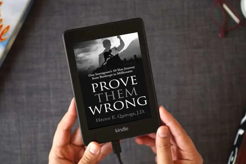 Read Online Prove Them Wrong: One Immigrant’s 10-Year Journey from Bankrupt to Millionaire as a Kindle eBook