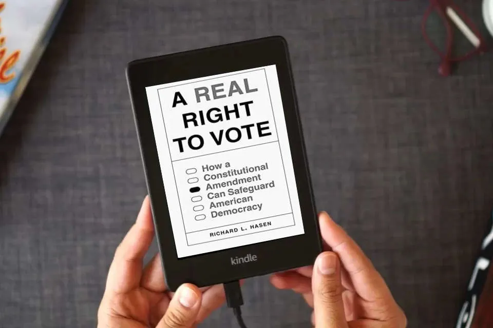 Read Online A Real Right to Vote: How a Constitutional Amendment Can Safeguard American Democracy as a Kindle eBook