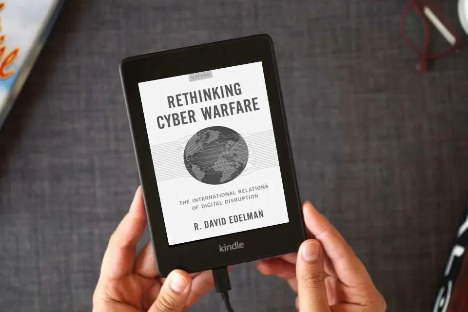 Read Online Rethinking Cyber Warfare: The International Relations of Digital Disruption as a Kindle eBook
