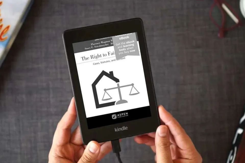 Read Online Right to Fair Housing: Cases, Statutes, and Context [Connected eBook] (Aspen Coursebook Series) as a Kindle eBook