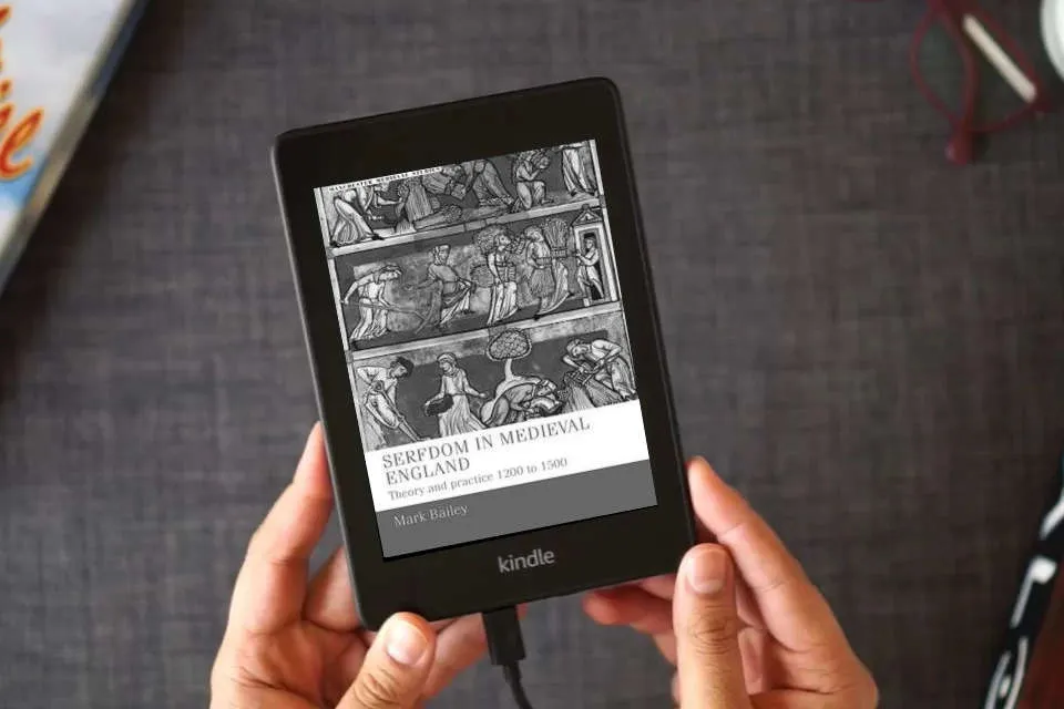 Read Online Serfdom in medieval England: Theory and practice 1200 to 1500 (Manchester Medieval Studies, 40) as a Kindle eBook