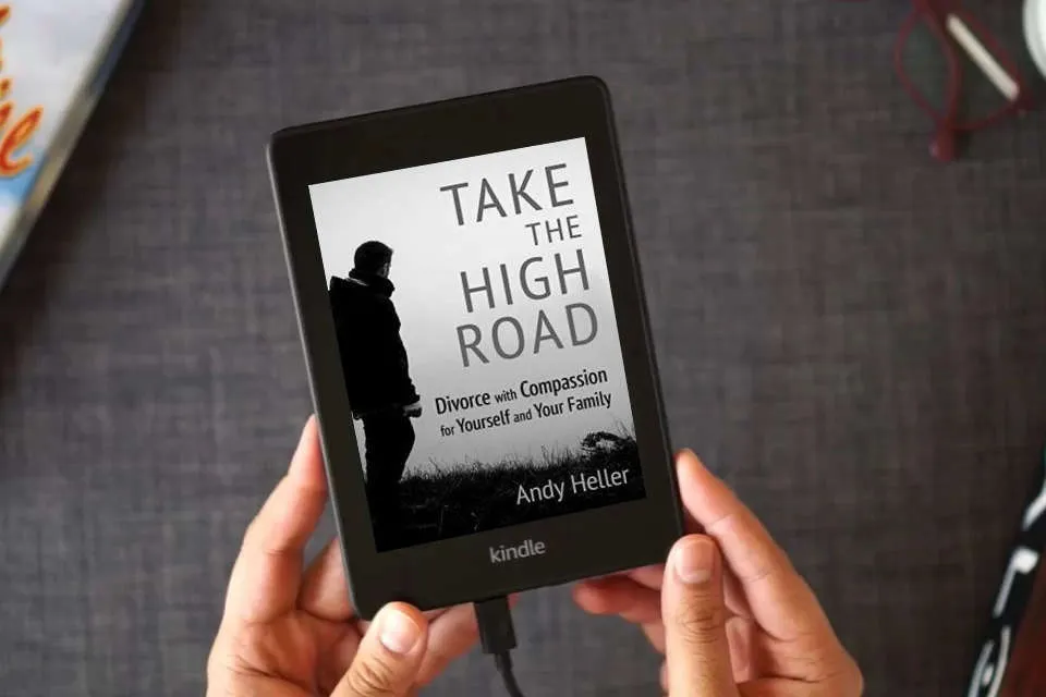 Read Online Take the High Road: Divorce with Compassion for Yourself and Your Family as a Kindle eBook