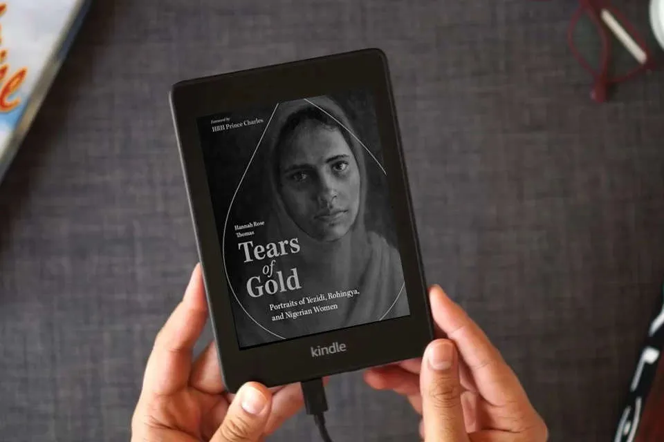 Read Online Tears of Gold: Portraits of Yezidi, Rohingya, and Nigerian Women as a Kindle eBook