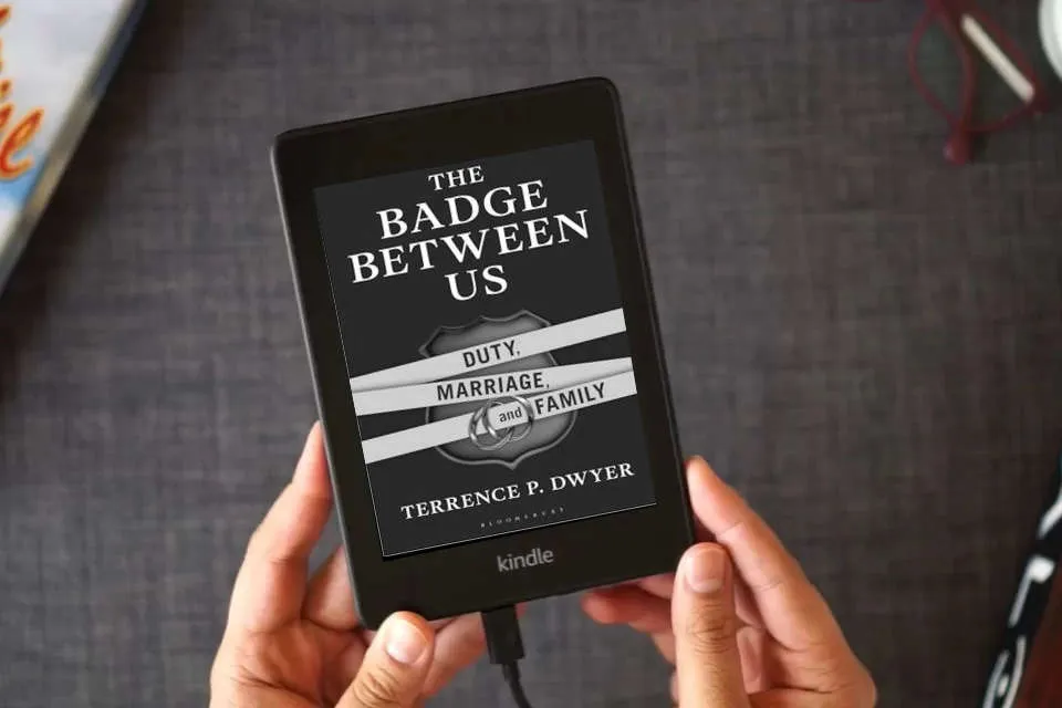 Read Online The Badge Between Us: Duty, Marriage, and Family as a Kindle eBook
