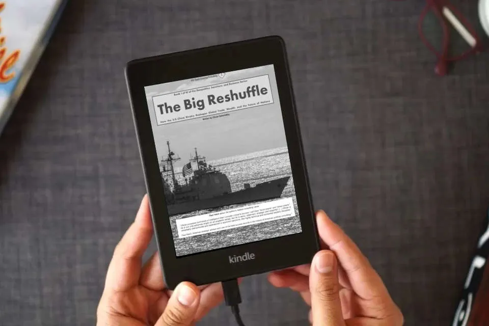 Read Online The Big Reshuffle: How the U.S.-China Rivalry Reshapes Global Trade, Wealth, and the Future of Nations (Benefitting from the Comeback of the Nation State, Alliances, and Trade Blocs) as a Kindle eBook