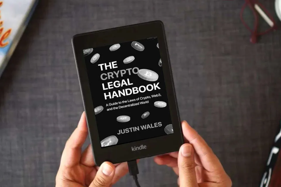Read Online The Crypto Legal Handbook: A Guide to the Laws of Crypto, Web3, and the Decentralized World as a Kindle eBook