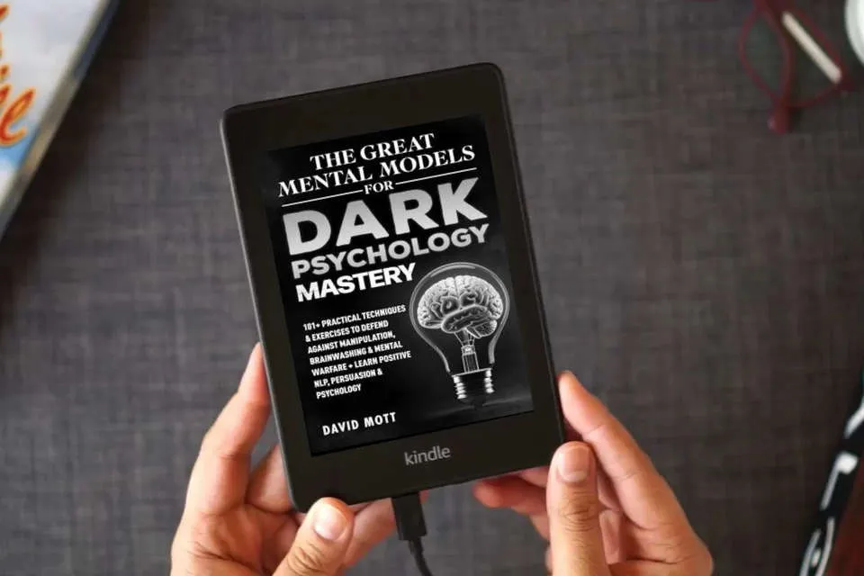 Read Online The Great Mental Models for Dark Psychology Mastery: 101+ Practical Techniques & Exercises to Defend Against Manipulation, Brainwashing & Mental Warfare + Learn Positive NLP, Persuasion & Psychology as a Kindle eBook