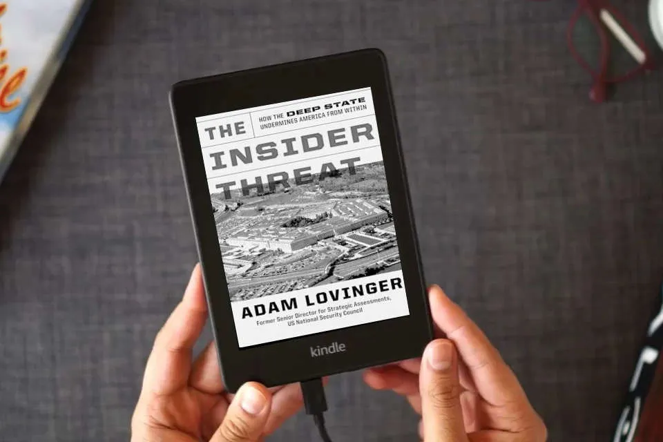 Read Online The Insider Threat: How the Deep State Undermines America from Within as a Kindle eBook