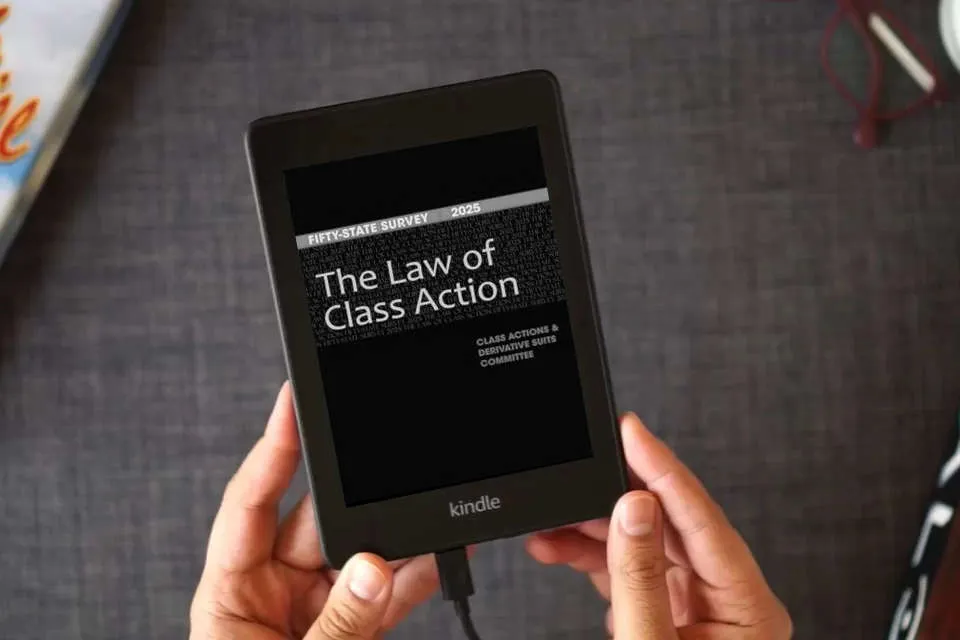 Read Online The Law of Class Action: Fifty-State Survey 2025 as a Kindle eBook