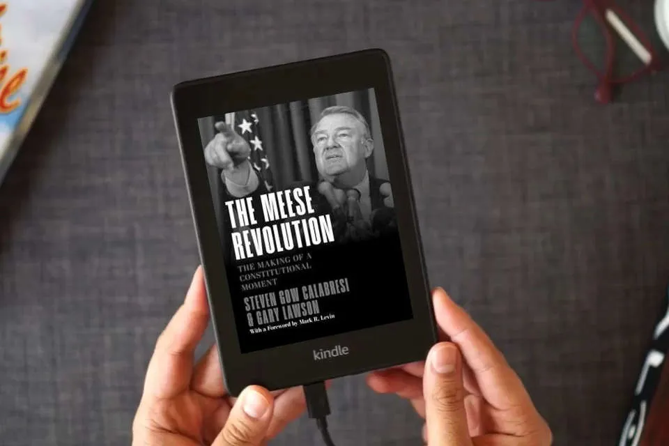 Read Online The Meese Revolution: The Making of a Constitutional Moment as a Kindle eBook