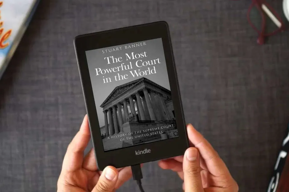 Read Online The Most Powerful Court in the World: A History of the Supreme Court of the United States as a Kindle eBook