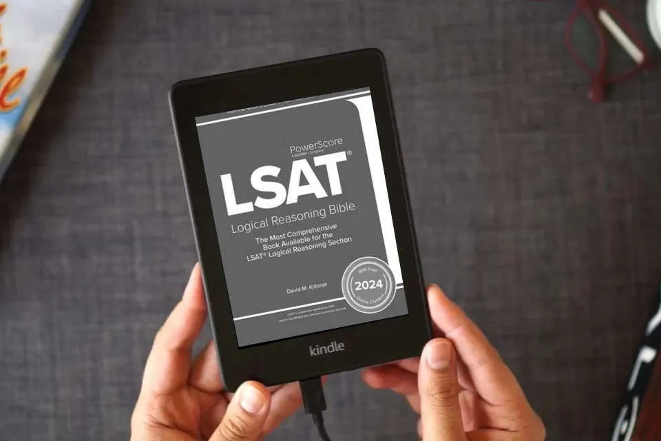 Read Online The PowerScore LSAT Logical Reasoning Bible 2024: Self-Study Prep Strategies for the Logical Reasoning Section of the LSAT (LSAT Prep) as a Kindle eBook