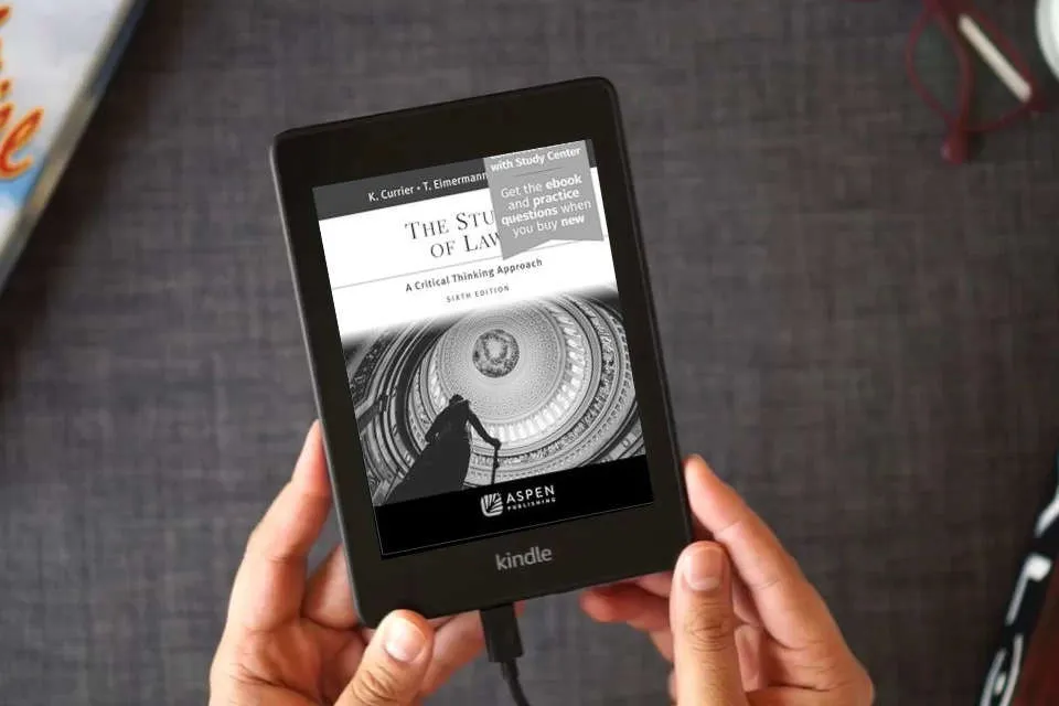 Read Online The Study of Law: A Critical Thinking Approach [Connected eBook with Study Center] (Aspen Paralegal) as a Kindle eBook