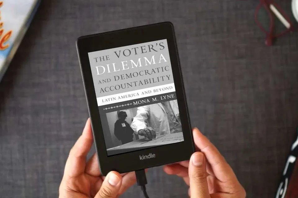 Read Online The Voter's Dilemma and Democratic Accountability: Latin America and Beyond as a Kindle eBook