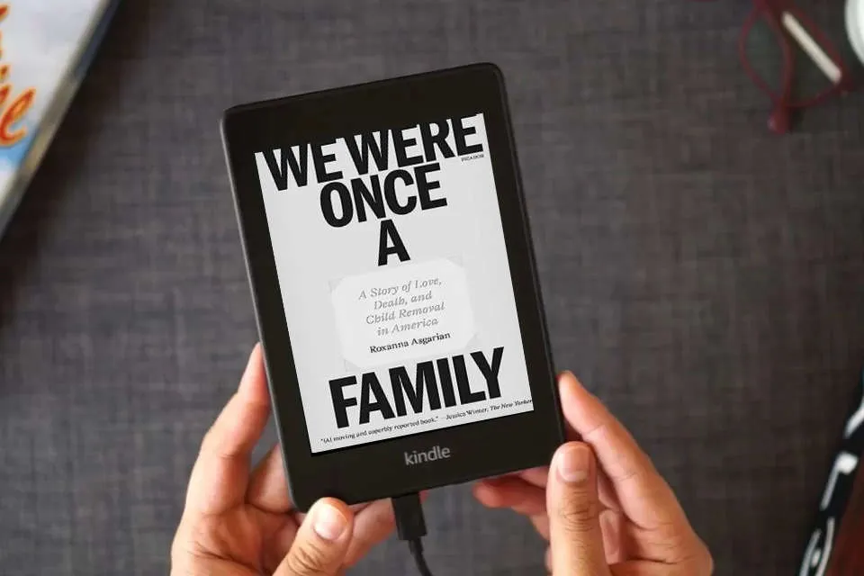 Read Online We Were Once a Family: A Story of Love, Death, and Child Removal in America as a Kindle eBook