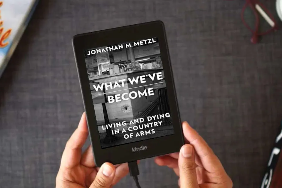 Read Online What We've Become: Living and Dying in a Country of Arms as a Kindle eBook