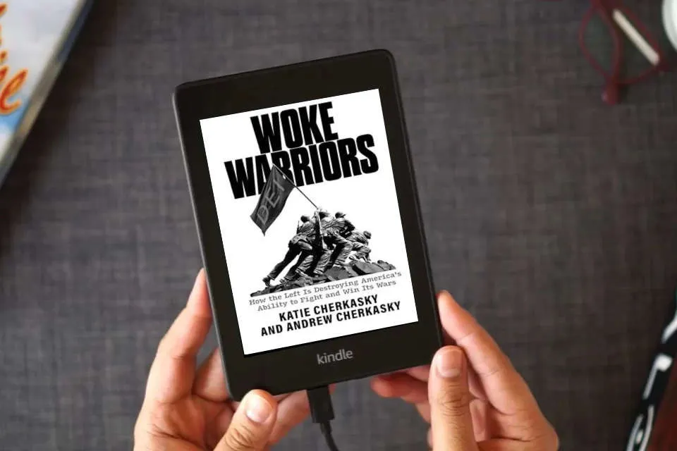 Read Online Woke Warriors: How the Left Is Destroying America's Ability to Fight and Win Its Wars as a Kindle eBook