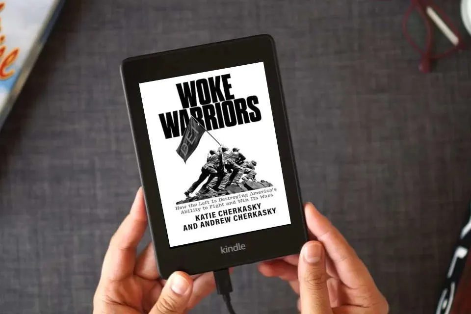 Read Online Woke Warriors: How the Left Is Destroying America's Ability to Fight and Win Its Wars as a Kindle eBook