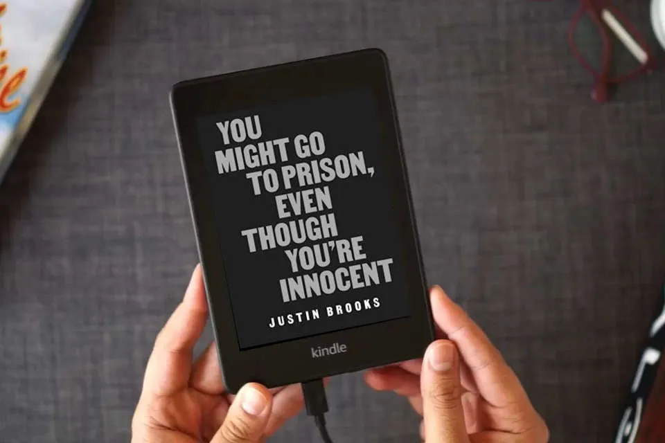 Read Online You Might Go to Prison, Even Though You're Innocent as a Kindle eBook