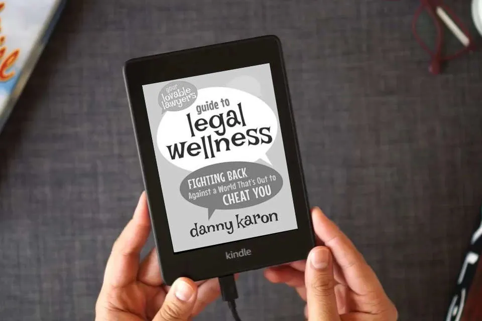 Read Online Your Lovable Lawyer's Guide to Legal Wellness: Fighting Back Against a World That's Out to Cheat You as a Kindle eBook